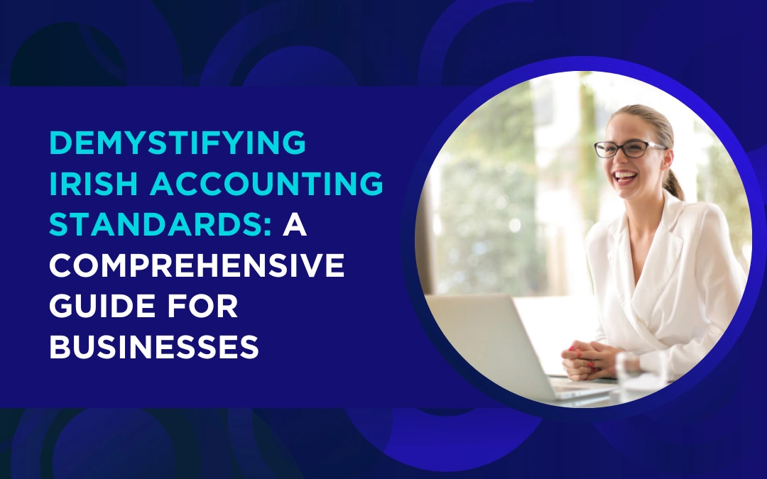 Demystifying-Irish-Accounting-Standards-A-Comprehensive-Guide-for-Businesses