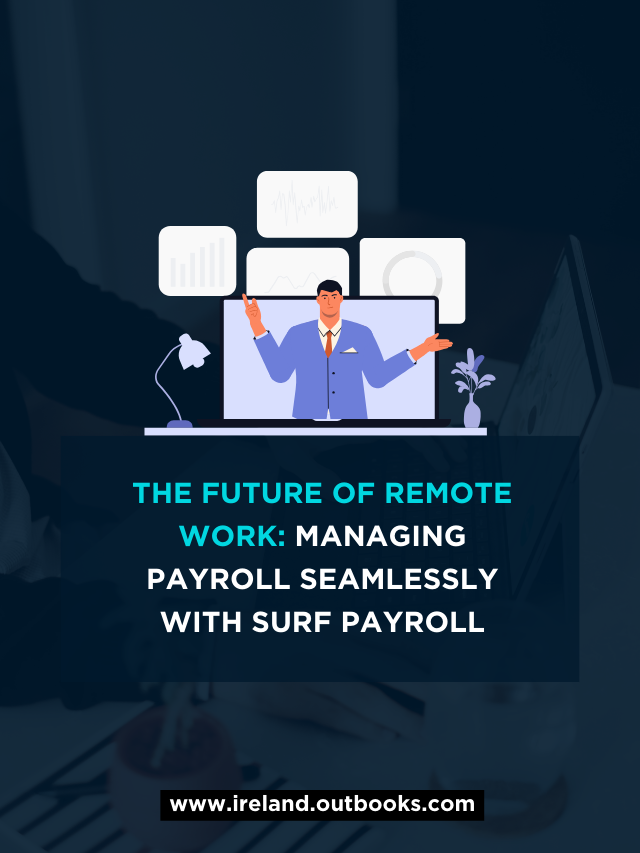 The Future of Remote Work: Managing Payroll Seamlessly with Surf Payroll