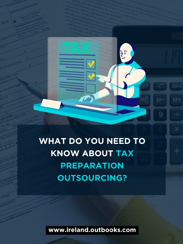 What Do You Need to Know about Tax Preparation Outsourcing?