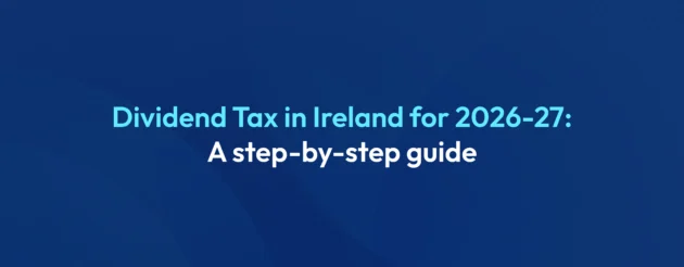 Dividend Tax in Ireland Rules, Rates & Calculation 2026-27