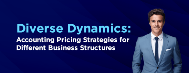 Diverse Dynamics Accounting Pricing Strategies for Different Business Structures