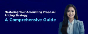 Mastering Your Accounting Proposal Pricing Strategy A Comprehensive Guide