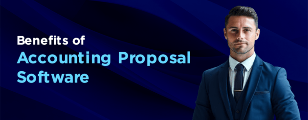 Benefits of Accounting Proposal Software