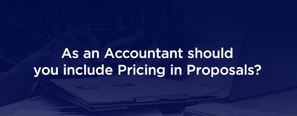 Should Accountants Include Pricing In Proposals - Pros & Cons