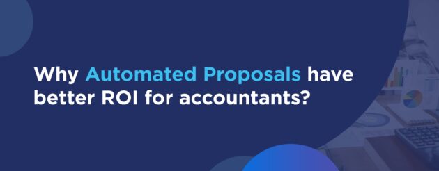 The ROI of automating client Proposals in your accounting practice