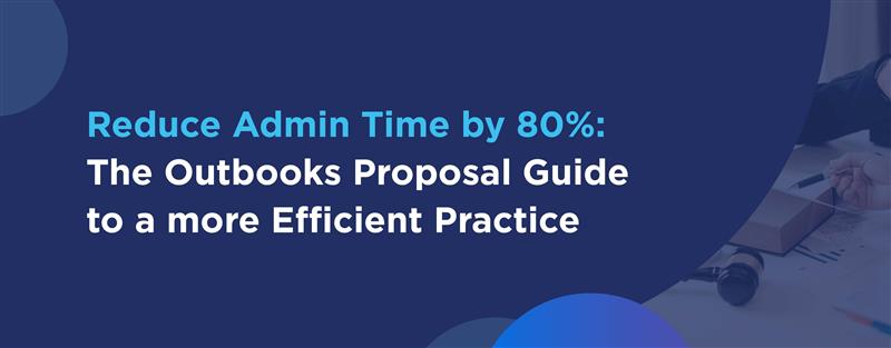 Accountants by 80% The Outbooks Proposal guide to a more efficient practice