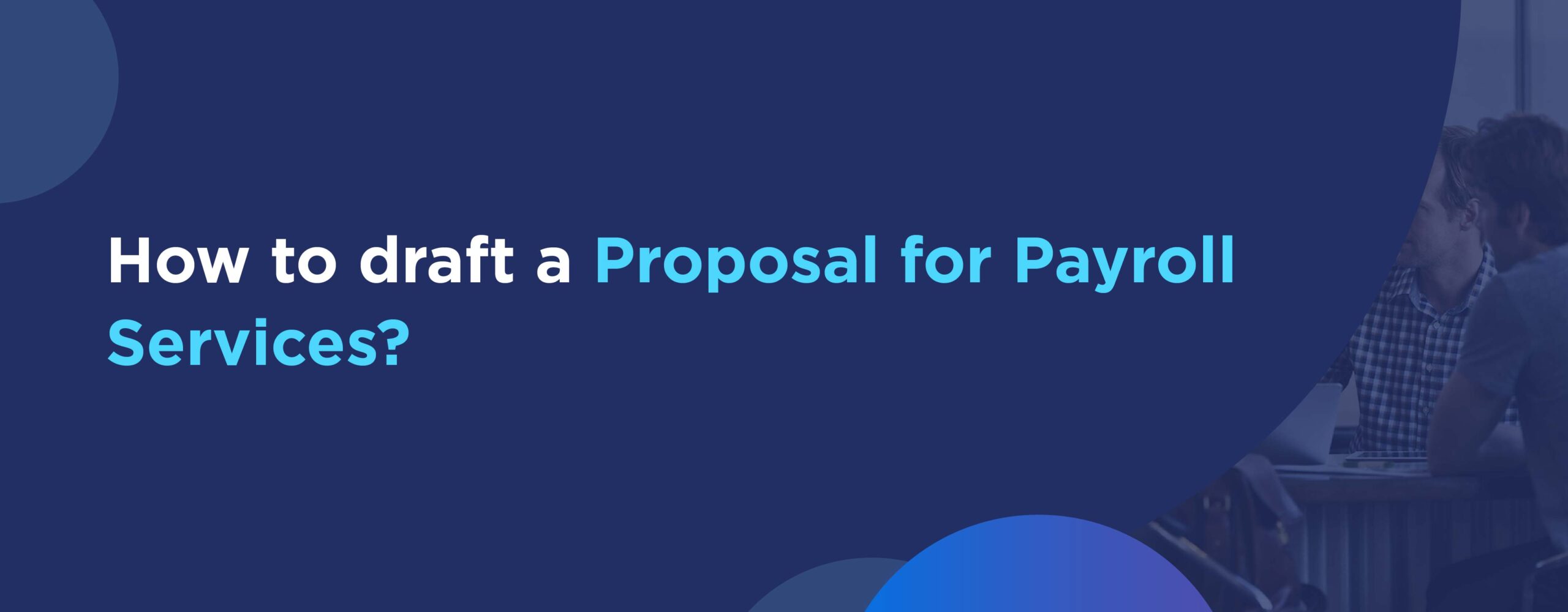 Payroll proposal example What all elements to include to win clients