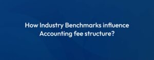 The role of Industry Benchmarks in setting Accounting Fees