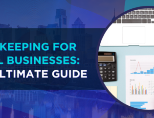 Bookkeeping for Small Businesses The Ultimate Guide