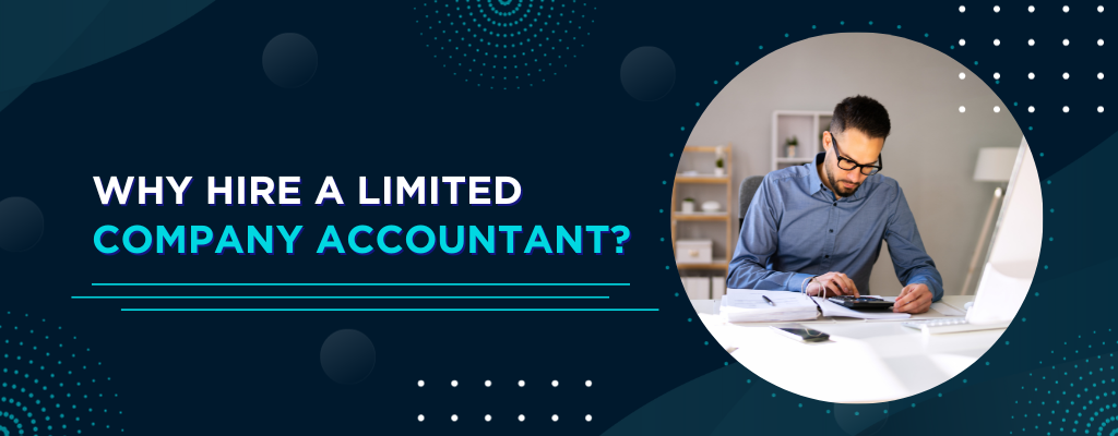 Why Hire a Limited Company Accountant