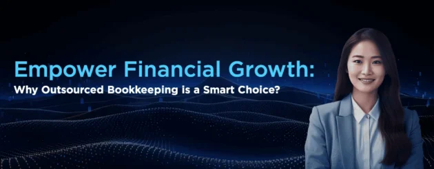 Why Outsource Bookkeeping is a smart choice