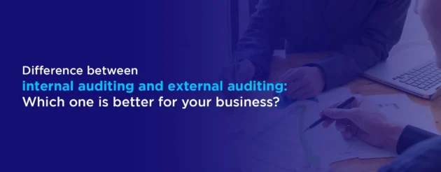 Difference between internal auditing and external auditing