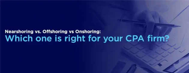 Nearshoring vs. Offshoring vs Onshoring