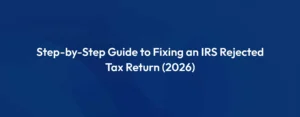 IRS Rejected Tax Return