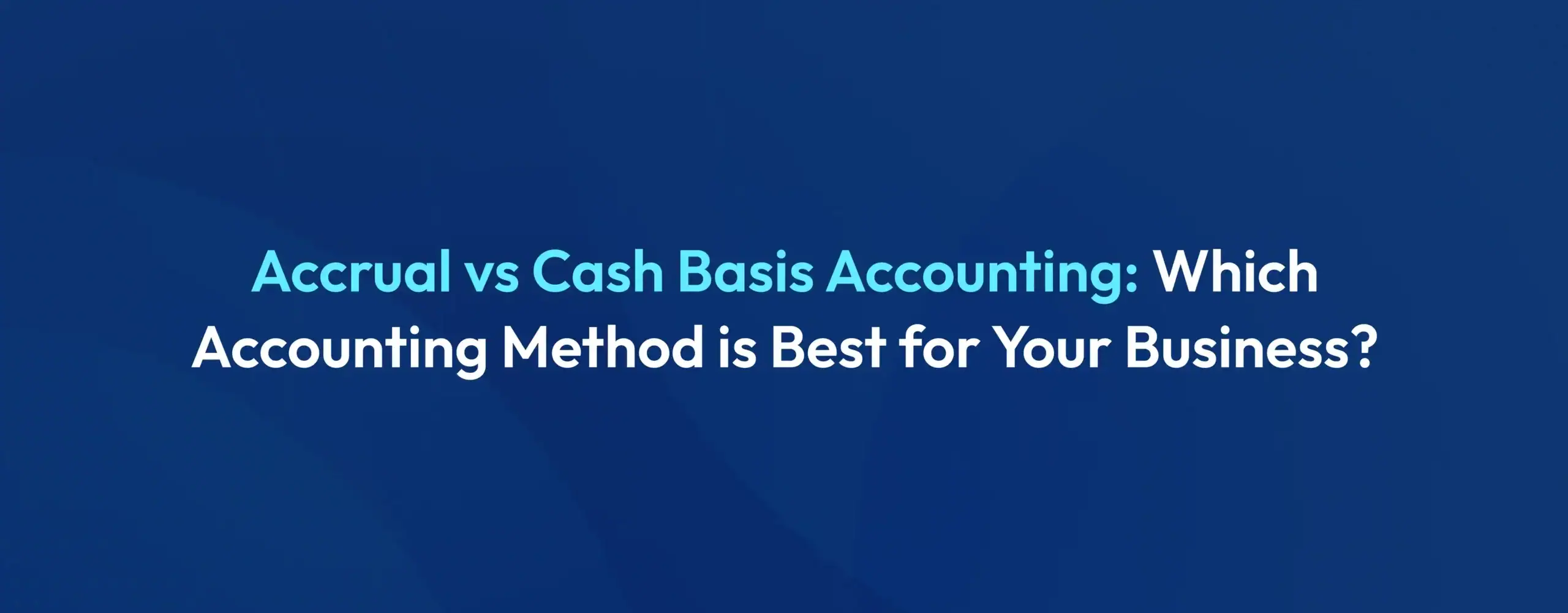 Accrual vs Cash Basis Accounting