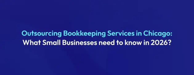 Outsourcing Bookkeeping Services in Chicago