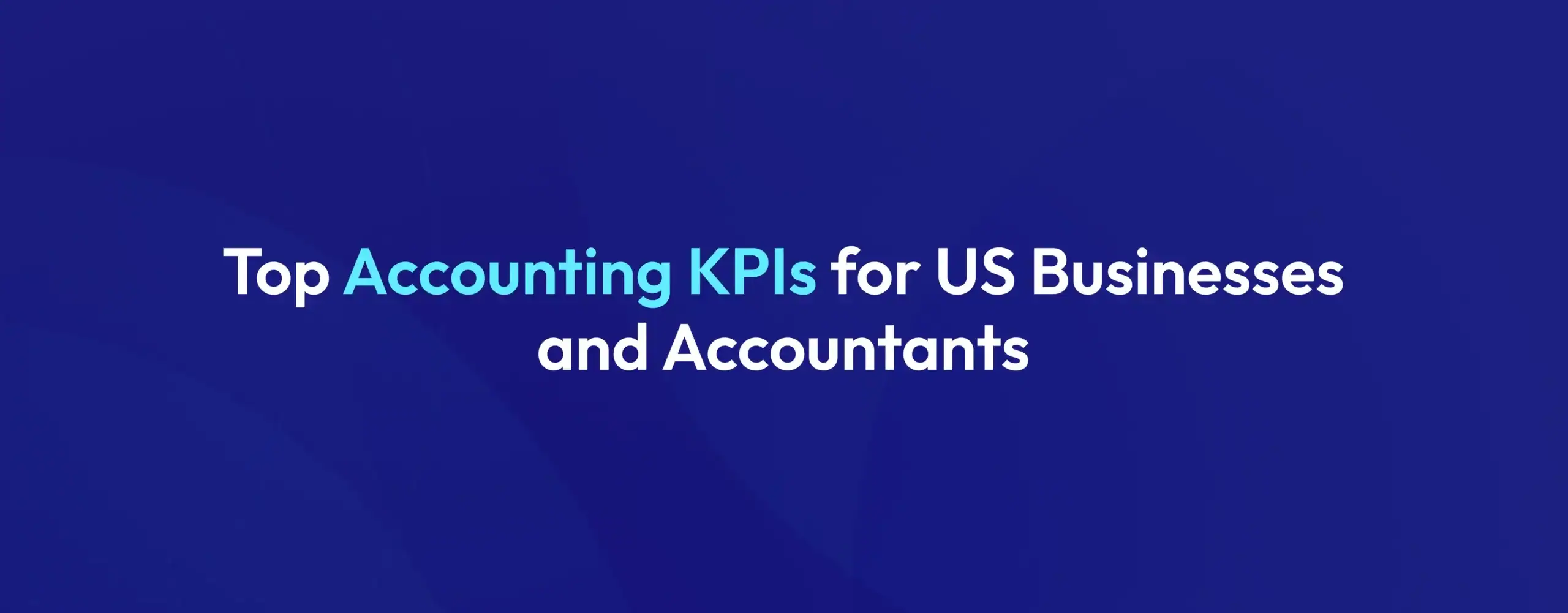 accounting kpis for us businesses and accountants